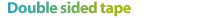 Double Sided tape