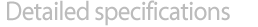 Detailed specifications